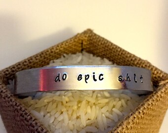 Do Epic Shit hand-stamped cuff bracelet