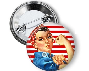 Rosie the Riveter Pin - Rosie the Riveter Button - World War 2 Button- Rosie the Riveter T Shirt Button - We Can Do It Pin