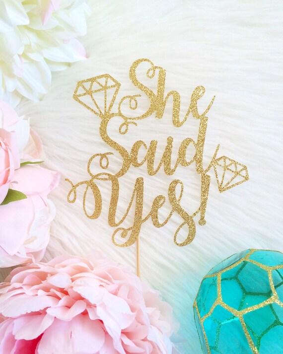 She Said Yes Cake Topper Glittery Cursive with by TopperAndTwine