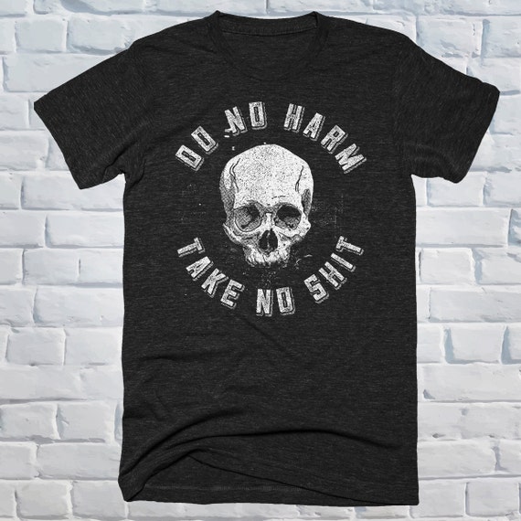 Mother Road Merch Do No Harm Take No Shit