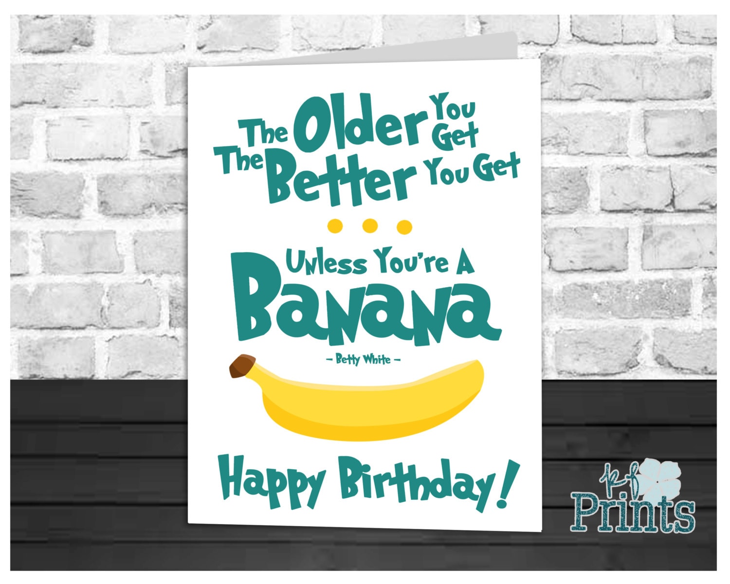 Birthday Card Banana Card Birthday Humor Betty White Quote