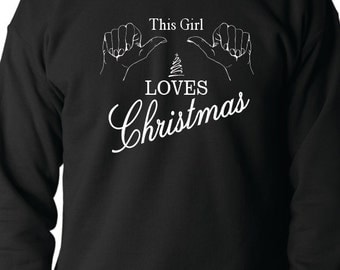 this girl loves christmas sweatshirt