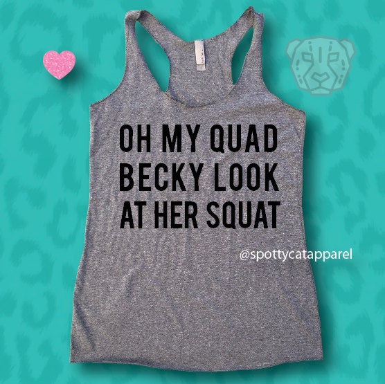 Oh My Quad Becky Look At Her Squat Tri Blend Racerback