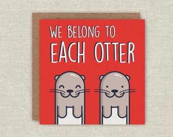 Love Card Otter Card Cute Pun Card Greeting Card Funny Love Card Anniversary Card Card For Boyfriend Card For Girlfriend Card For Husband