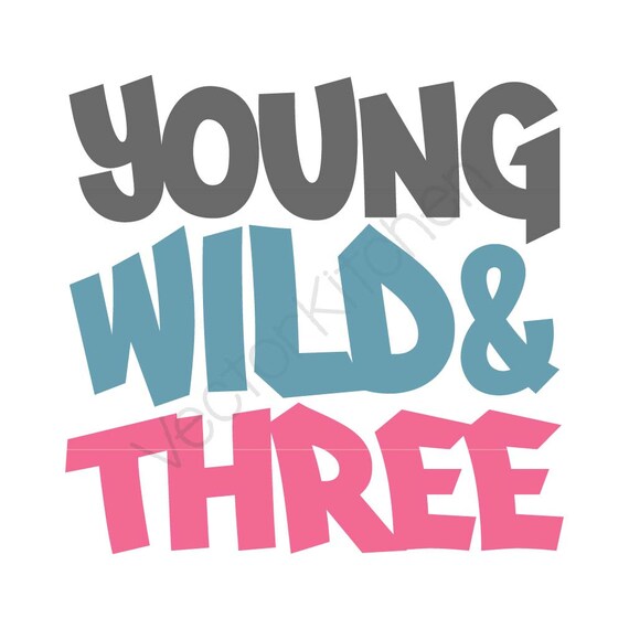 Download Young Wild and Three Cutting Template SVG EPS Silhouette ...