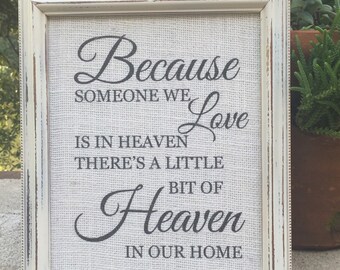 Because someone we love is in heaven framed quote,Gallery wall art,Burlap print,Typography art,Family saying,Shabby chic,Burlap art