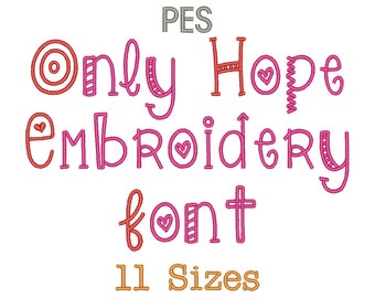 Only Hope Embroidery Font - 11 Size Monogram Fonts PES File Format Machine Embroidery Fonts Design - Instant Download