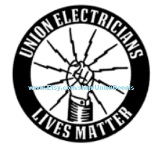 Union Electricians lives matter IBEW UNION sticker left or