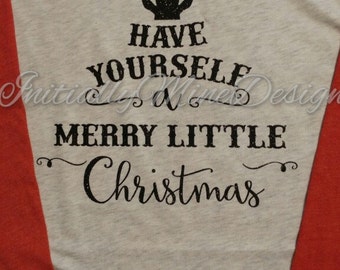 Have Yourself a Merry Little Christmas baseball raglan tee