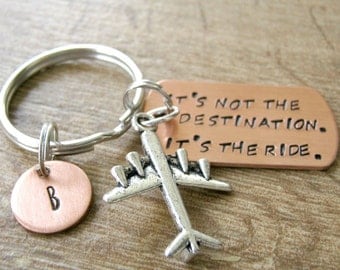 Airplane Keychain, It's not the destination, its the ride, Aviator gift, Aviator keychain, pilot gift, pilot keychain, optional initial disc