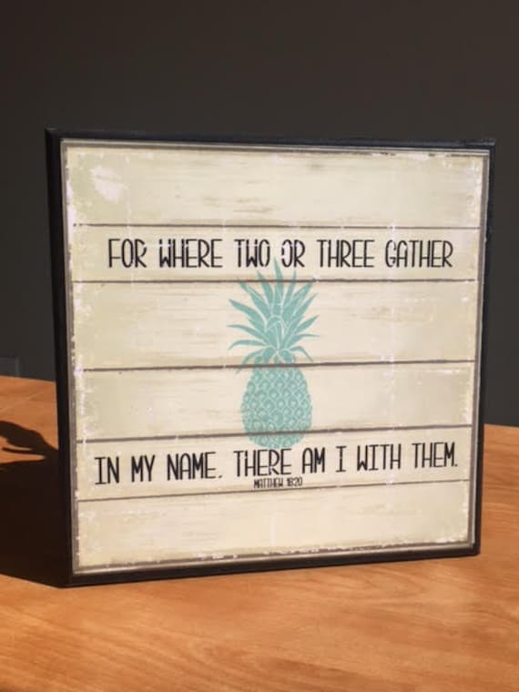 Where two or three gather in my name 12x12 wooden by bethborder