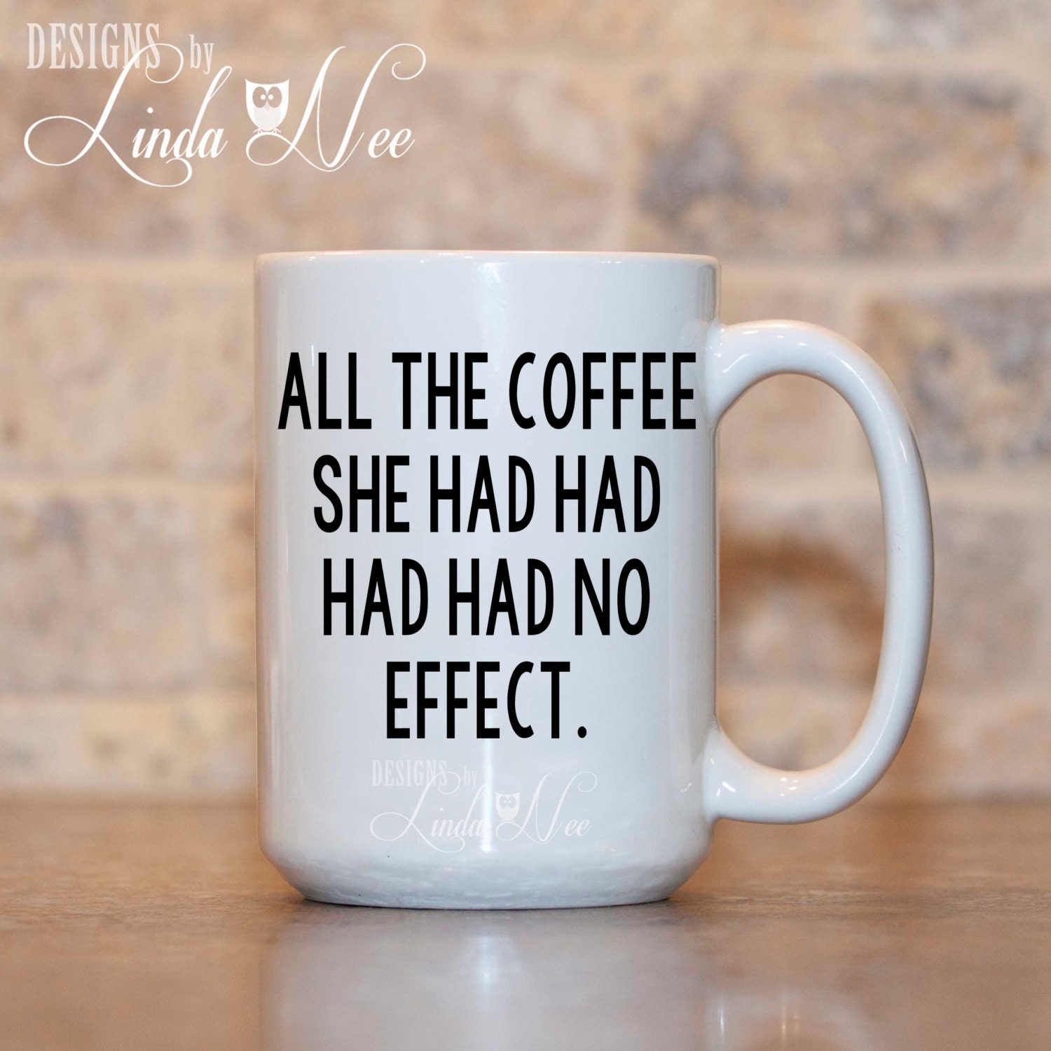 All the Coffee she had had had had no Effect. Endowment Effect Mug. Meme i'm good at i'm good with Mug.