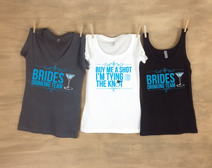 Buy Me a Shot, I'm Tying the Knot/Brides Drinking Team Bachelorette Party Tanks or Tees Sets