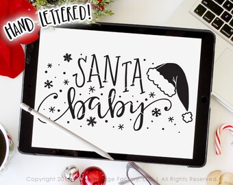 Santa Baby SVG Cut File, Santa Claus, Christmas Vector, Hand Lettering, Silhouette, Cricut, Santa Hat SVG Cutting File, Holiday Graphic