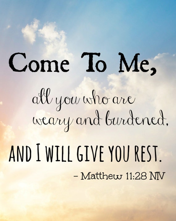 Matthew 11:28 NIV 8 x 10 Bible Verse & Quote Digital Print