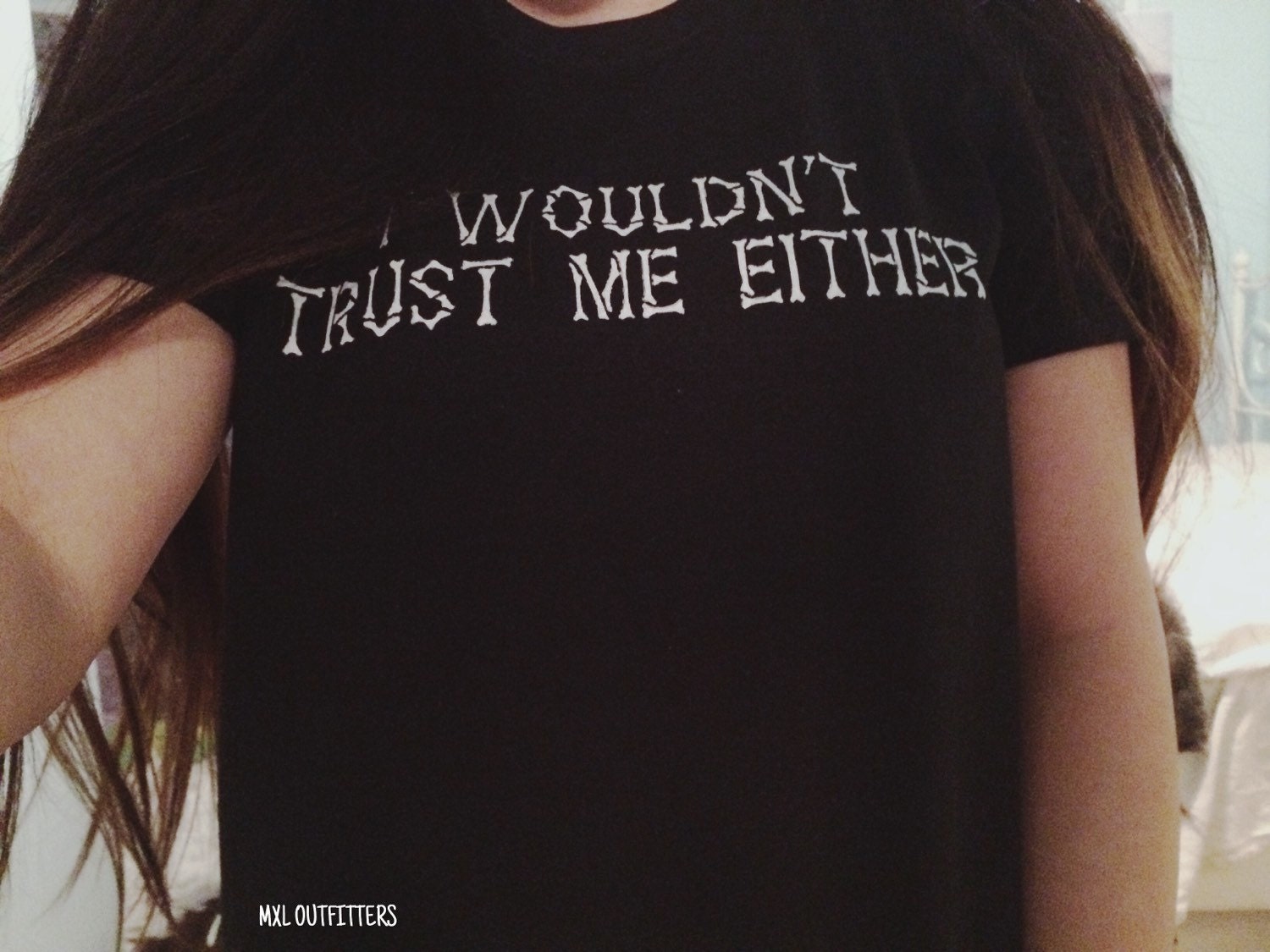 I wouldn't trust me either T-Shirt