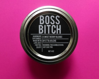 Boss Bitch Candle - Scented Soy Candle- Gift for Friend by Etta Arlene Candles -4 oz Jar