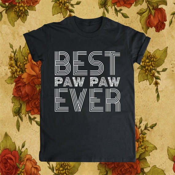 fathers day Best Paw Paw Ever father's day by KimberlyDupuyPlace