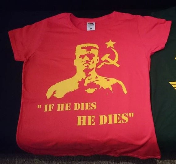 ivan drago if he dies he dies shirt