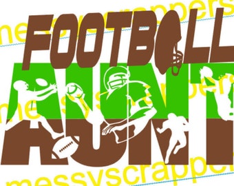 Football Aunt, great digital svgs 4 tshirt or cut vinyl for a mug!(svg cut files, svg,vinyl designs,silhouette files,cricut explore files)