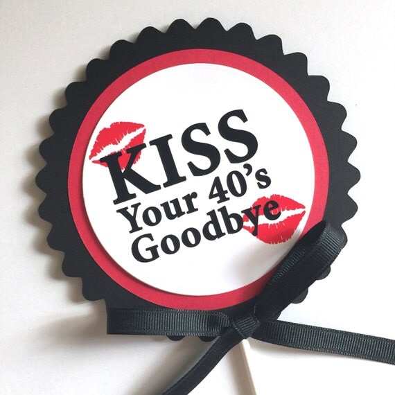 50th Birthday Kiss Your 40's Goodbye Cake Topper