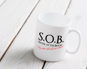 Sister Mug, Sister of the Bride Mug, Funny Sister Mug, Sister of the Bride Gift, Maid of honor mug, Funny Sister Mug, Funny Sister gift