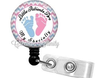 Retractable NICU Nurse Badge Holder, Little Patients Are My Specialty, Choice of Badge Reel, Carabiner, Lanyard, Stethoscope ID Tag
