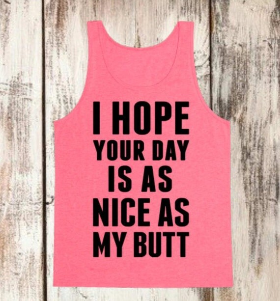 Items similar to I hope your day is as nice as your butt on Etsy