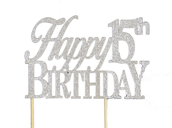 Silver Happy 15th Birthday Cake Topper