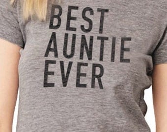 Auntie Best Auntie Ever Womens T Shirt Aunt Shirt I love my Aunt Gift for Aunt Funny shirt I love my Aunt