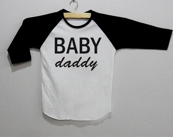 Baby Daddy Shirt Top TShirt T Shirt Raglan Baseball Black White - Size S M L