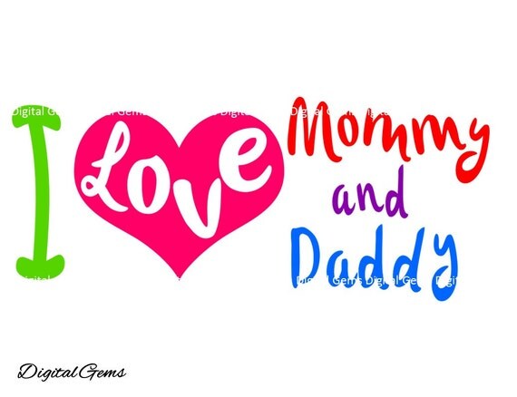 I Love Mommy And Daddy SVG Cutting File For Cricut By DigitalGems