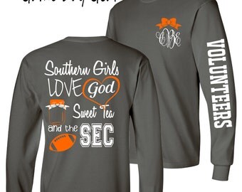 1 Monogrammed Shirt, Long Sleeve, Tennessee Volunteers shirt, Tennessee Vols, Love God, sweet tea, and the SEC, ladies football shirt