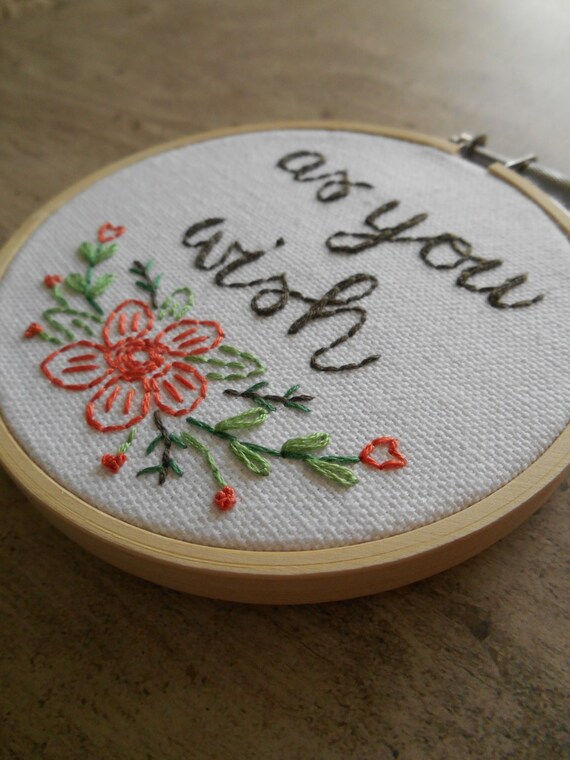 As You Wish Quote Hand Embroidered Hoop Art Princess Bride