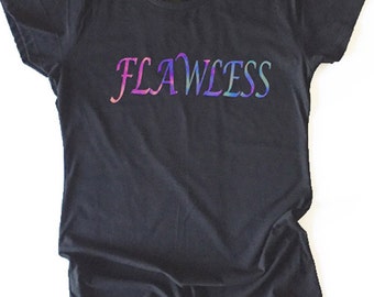 Flawless Shirt, Ladies Flawless Shirt, Women's Flawless T-shirt, Flawless top, Trendy clothing, Cute top