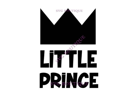 Download LIttle Prince Cut File Baby Boy Cut File Prince SVG King