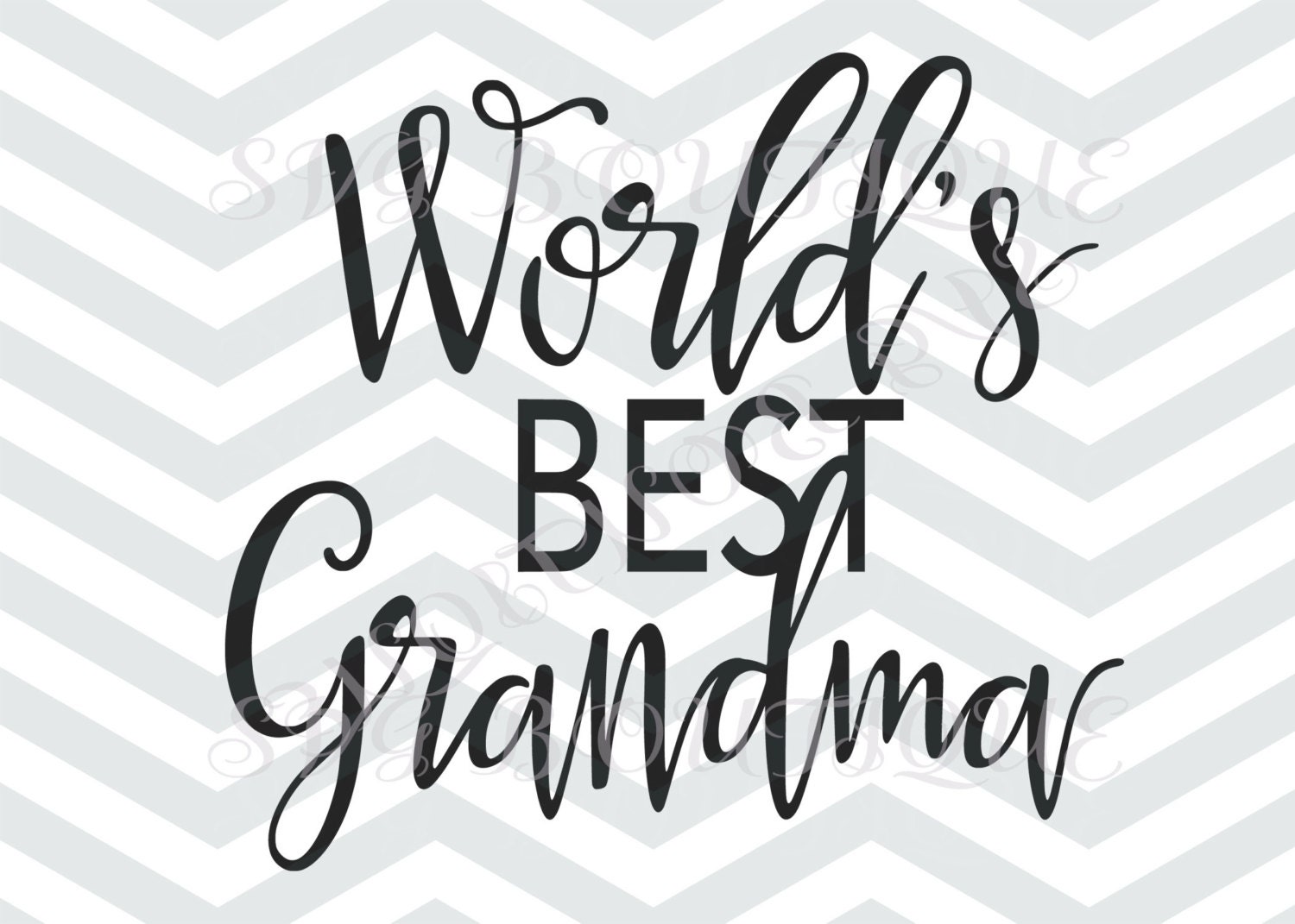 Worlds Best Grandma Svg Grandma Cut File Grandma Cutting