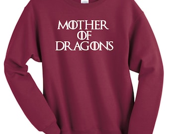 Mother of Dragons Sweatshirt Sweater Retail Quality Soft unisex Ladies Sizes Global Ship Game of thrones Khaleesi