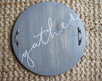 Gather Serving Tray - Custom Serving Tray | Wood Serving Tray | Wedding Gift | Gifts| Kitchen Decor | Hand Painted | Wood Tray | Gather