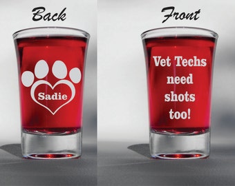 Deep Engraved Vet Techs Need Shots Too Personalized Dishwasher Safe Custom Glass - Vet Tech Gift - Vet Tech Shot Glass