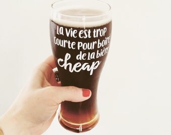 Decal "La vie est trop courte pour boire de la bière cheap" for beer glass, beer mug, bock