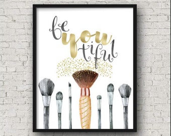Be-You-Tiful Printable Wall Art, Beautiful, Be You, Gold Sparkles, Make Up Brushes, Inspirational Quote, Cosmetics, Girly