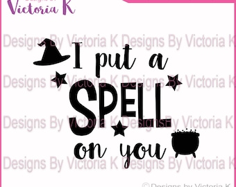 I put a Spell on you, Witch, Halloween, Spell, SVG, DXF, PNG, Files, Cricut Design Space, Vinyl Cut Files
