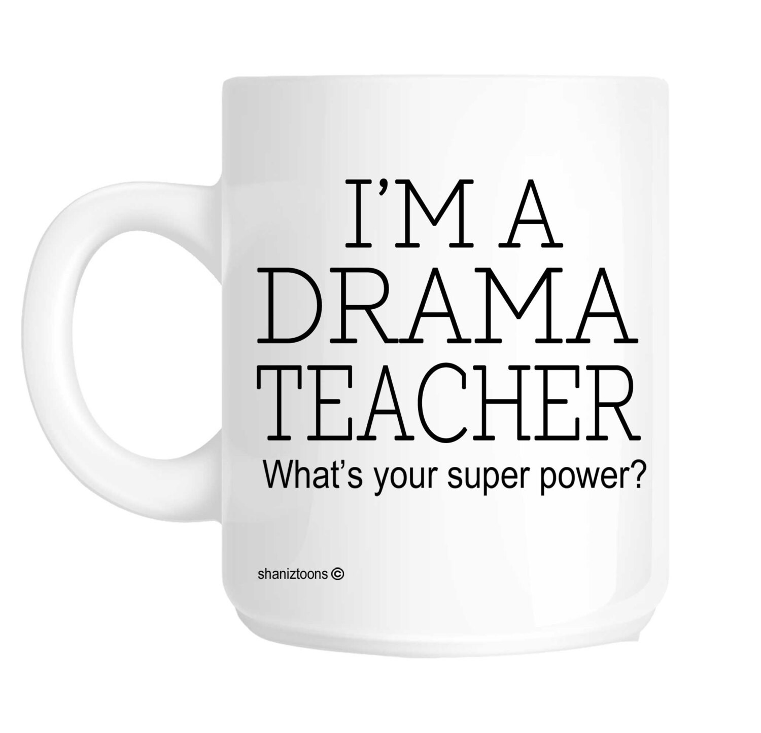 Drama Teacher Novelty Gift Mug SHAN634