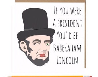 Funny Wayne's World Cards • Baberaham Lincoln Card • Funny Valentines Card • Funny Baberaham Lincoln Card • Wayne's World Card