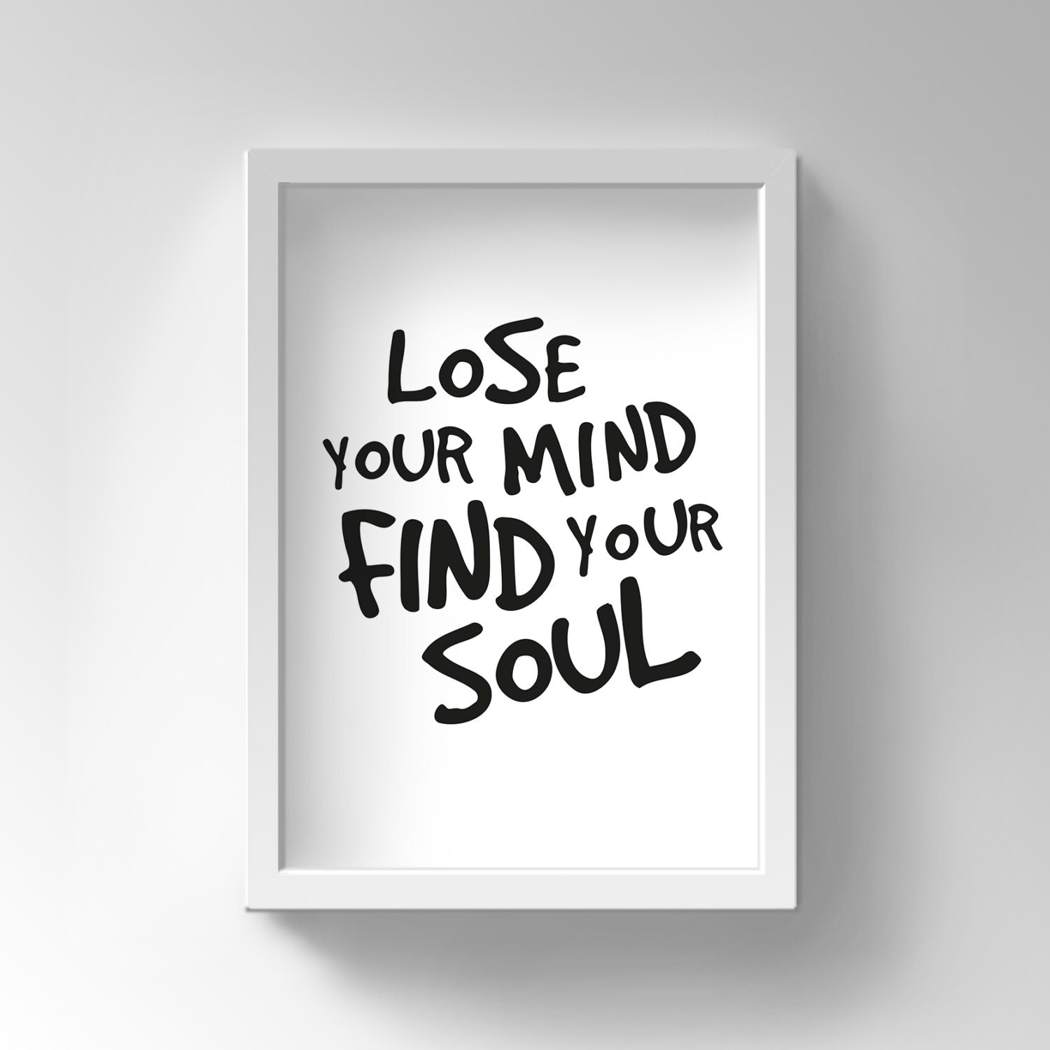 Printable Inspirational Poster Lose Your Mind Find Your Soul