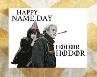 Game of Thrones Birthday Card - Hodor & Bran Stark - Happy Name Day - Funny Humorous Pop Culture HBO TV card