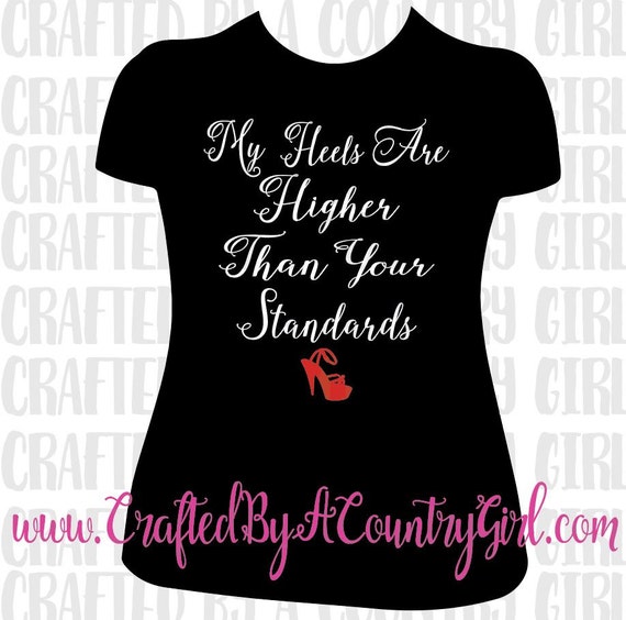 Download My Heels are Higher Than Your Standards, SVG, Yeti decal ...