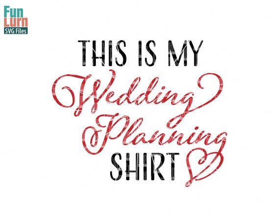 this is my wedding planning shirt