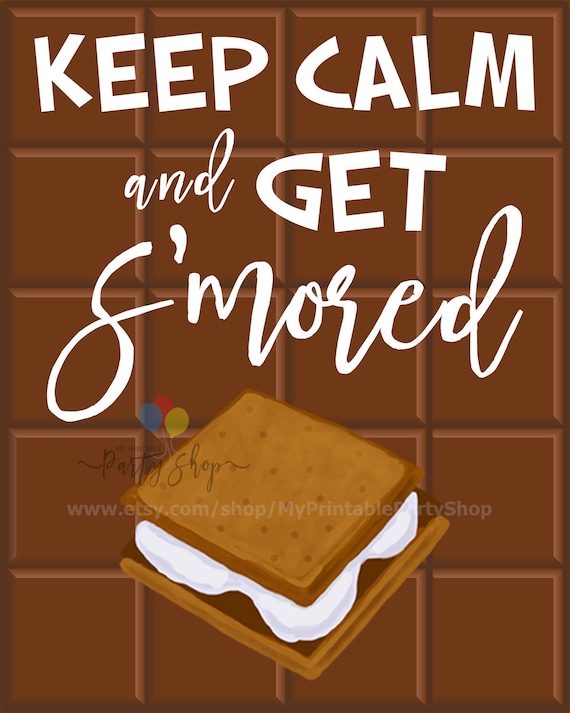 Keep Calm And Get S'mored Sign